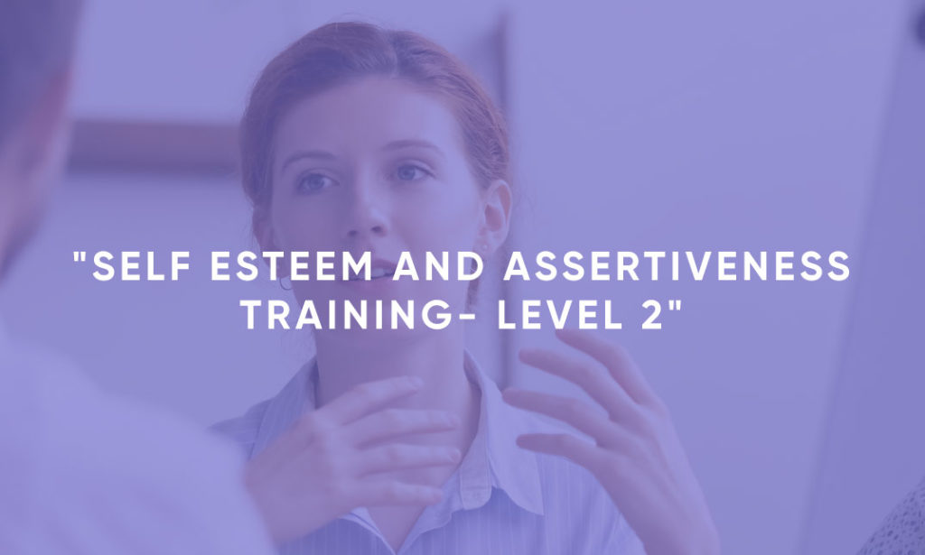 Self Esteem and Assertiveness Training- Level 2 | Alpha Academy