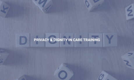 Privacy & Dignity in Care Training