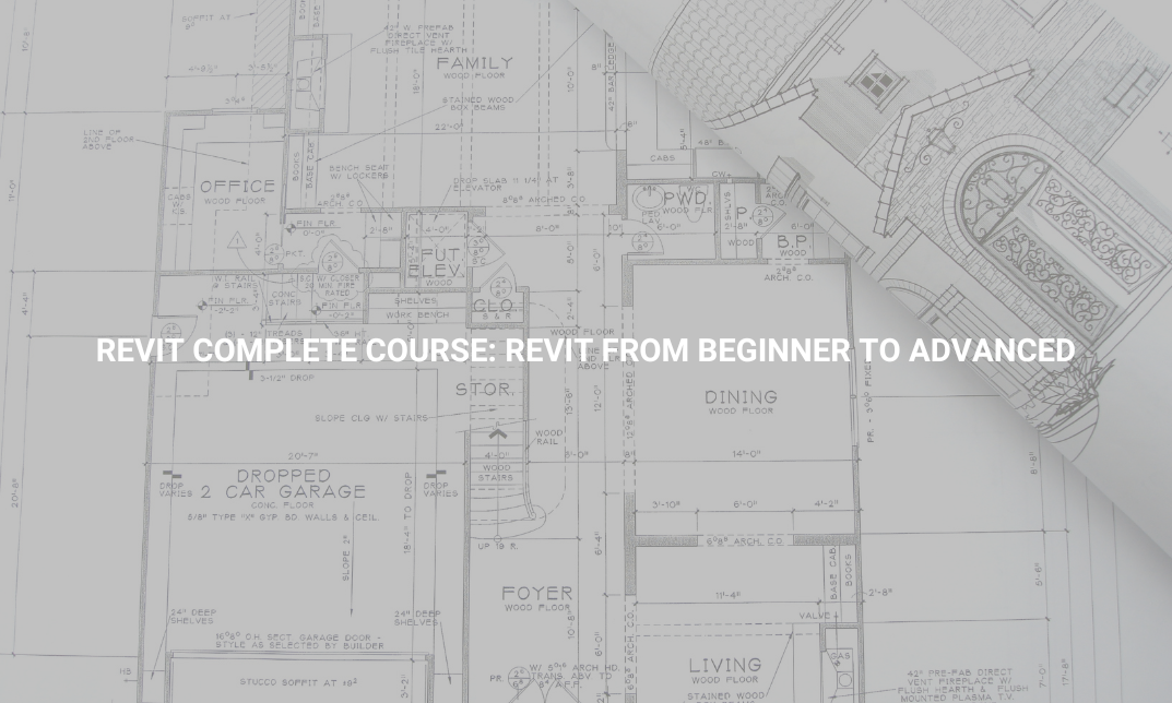 Revit Complete Course: Revit from Beginner to Advanced