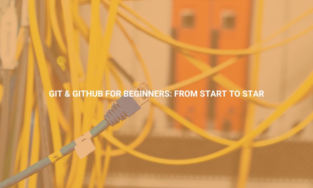 Git & GitHub for Beginners: From Start to Star