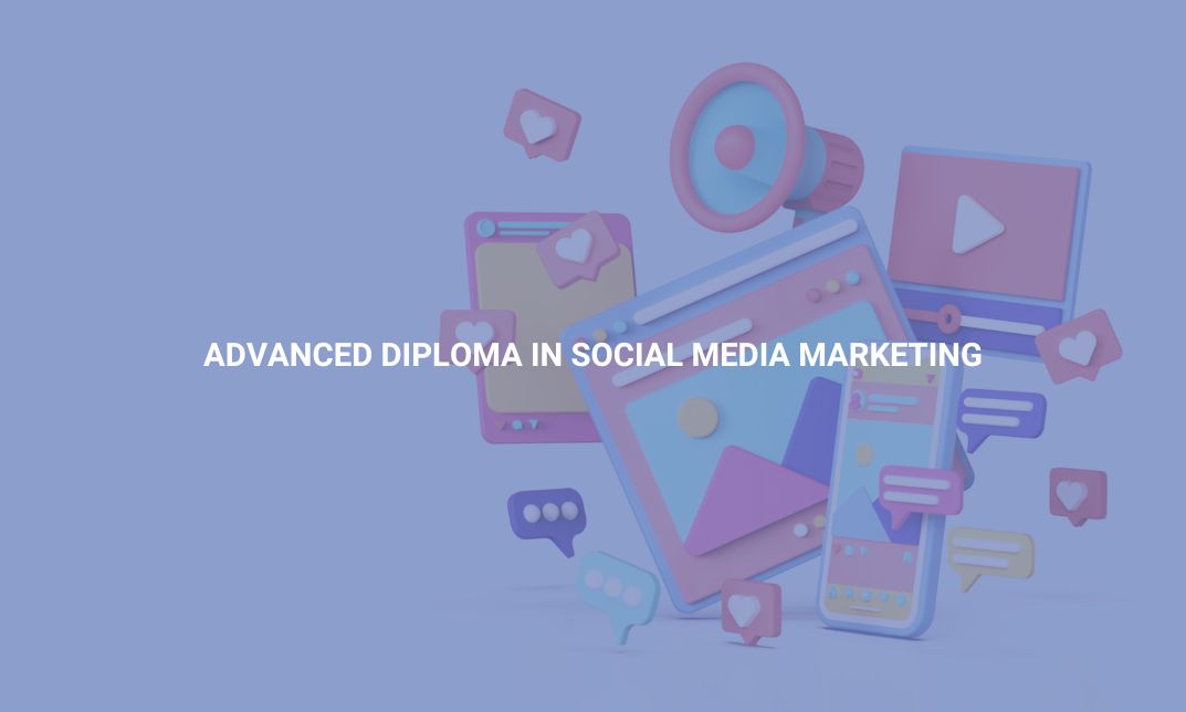 Advanced Diploma in Social Media Marketing