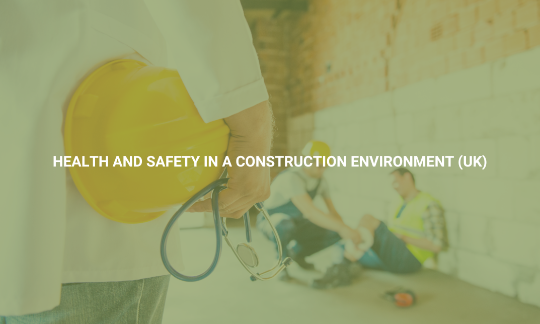 Health and Safety in a Construction Environment (UK)